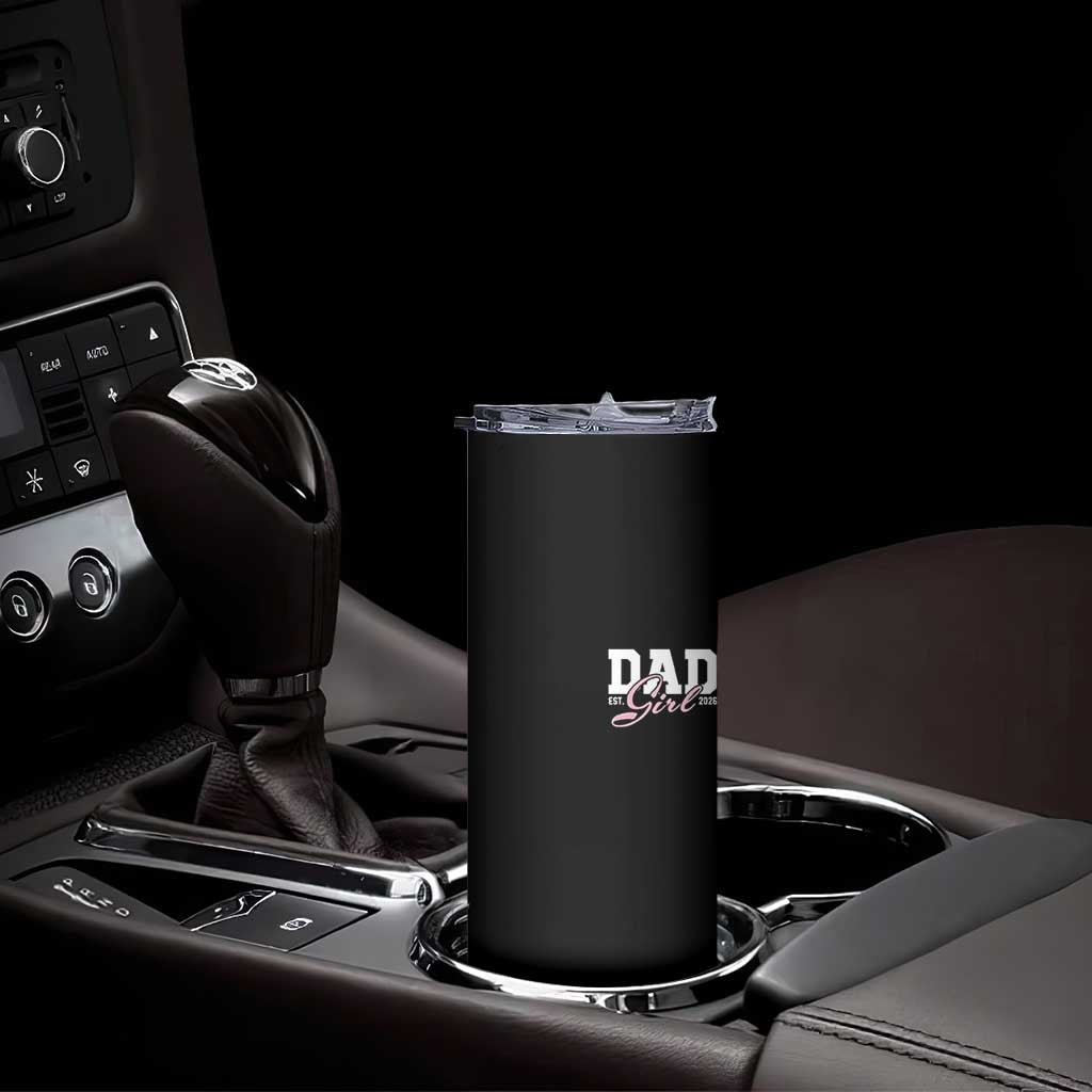 Dad Girl 2026 Skinny Tumbler Soon to Be Daddy of Baby Girl TS11 Print Your Wear