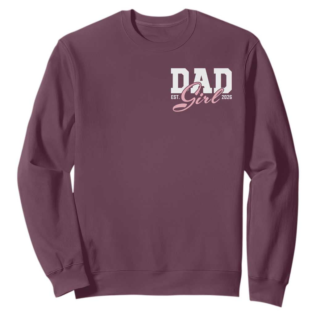 Dad Girl 2026 Sweatshirt Soon to Be Daddy of Baby Girl TS11 Maroon Print Your Wear