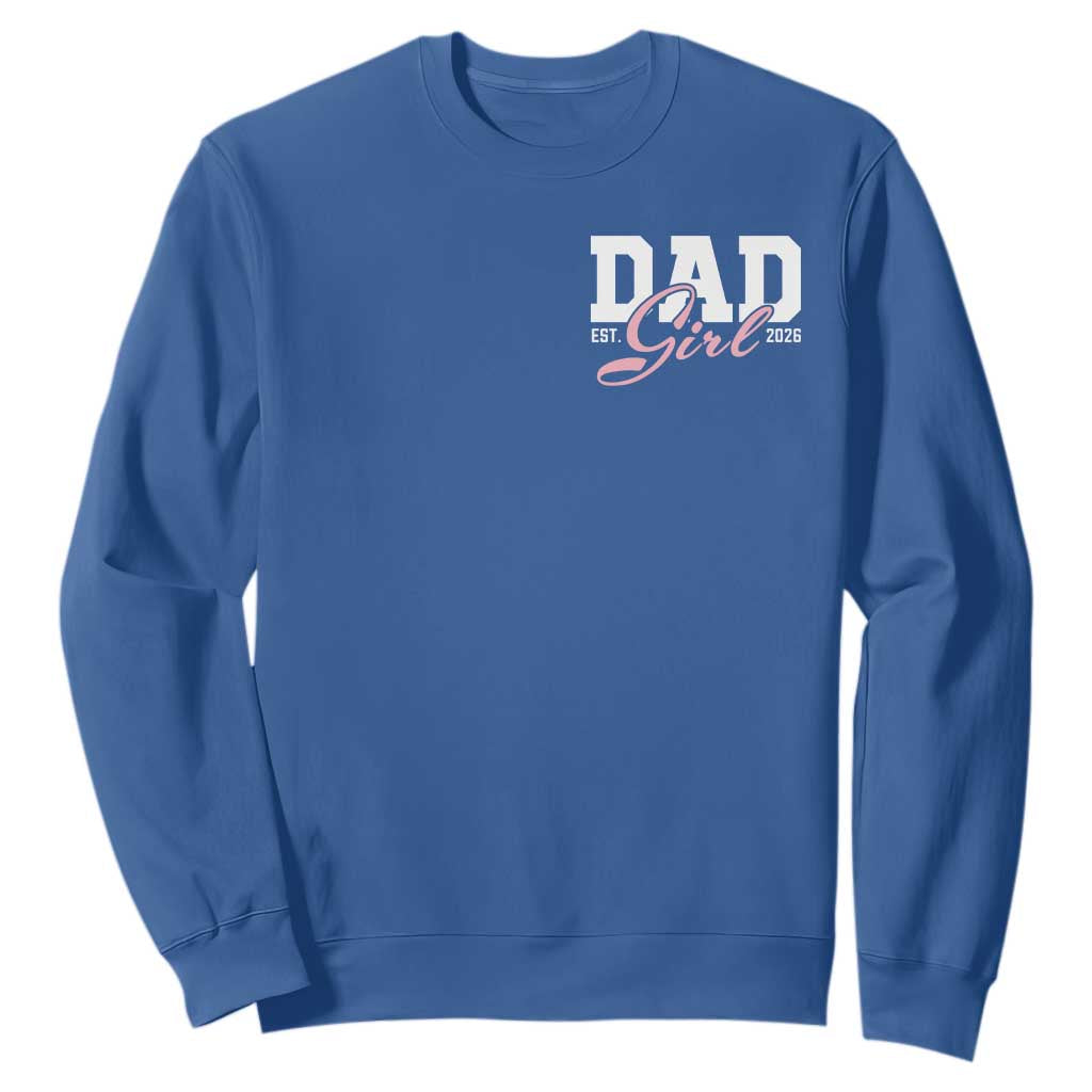 Dad Girl 2026 Sweatshirt Soon to Be Daddy of Baby Girl TS11 Royal Blue Print Your Wear