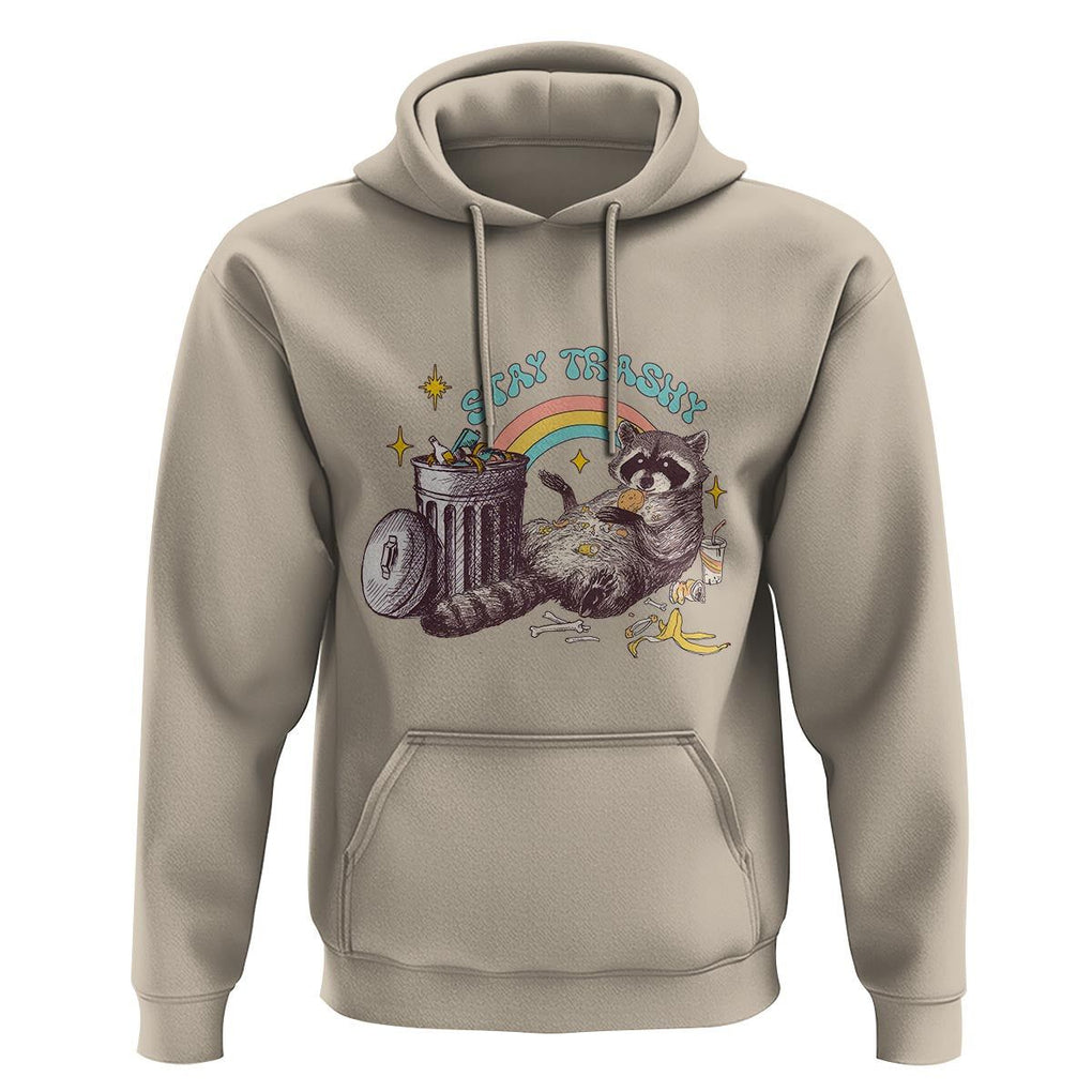 Funny Raccoon Hoodie Stay Trashy Rainbow Bin Cute Trash Panda TS11 Sand Print Your Wear