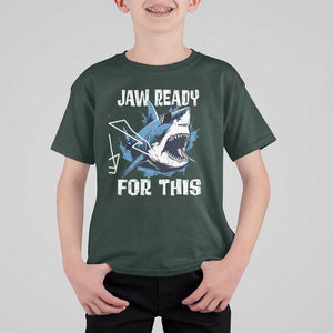 Funny Shark Lover T Shirt For Kid Jaw Ready For This Ocean Wildlife TS11 Dark Forest Green Print Your Wear