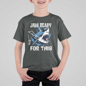 Funny Shark Lover T Shirt For Kid Jaw Ready For This Ocean Wildlife TS11 Dark Heather Print Your Wear