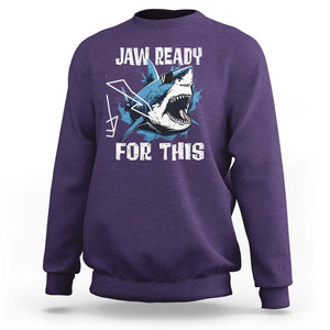 Funny Shark Lover Sweatshirt Jaw Ready For This Ocean Wildlife TS11 Purple Print Your Wear