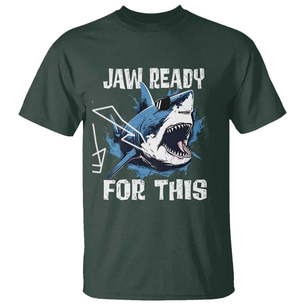 Funny Shark Lover T Shirt Jaw Ready For This Ocean Wildlife TS11 Dark Forest Green Print Your Wear