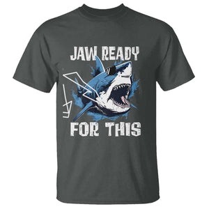 Funny Shark Lover T Shirt Jaw Ready For This Ocean Wildlife TS11 Dark Heather Print Your Wear