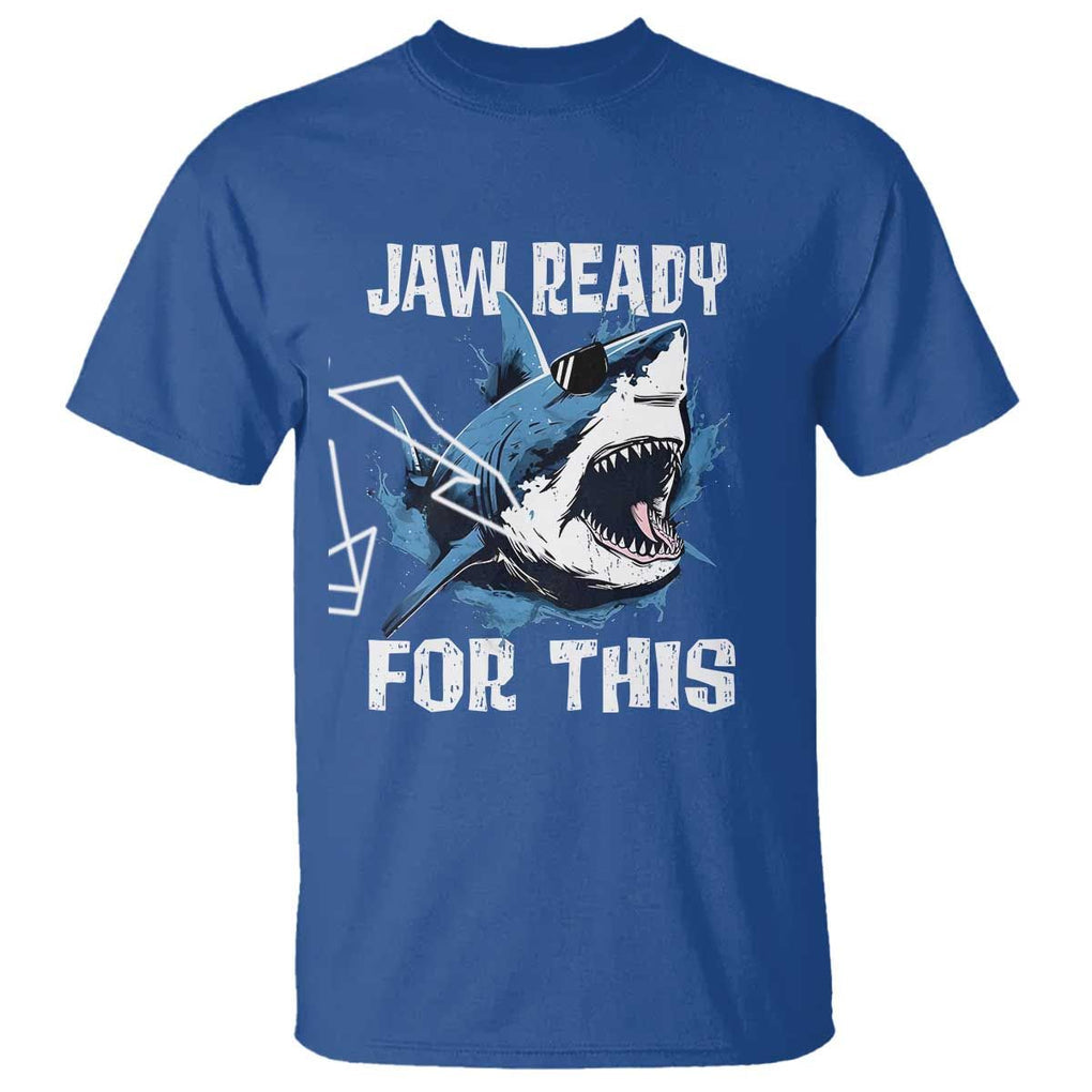 Funny Shark Lover T Shirt Jaw Ready For This Ocean Wildlife TS11 Royal Blue Print Your Wear