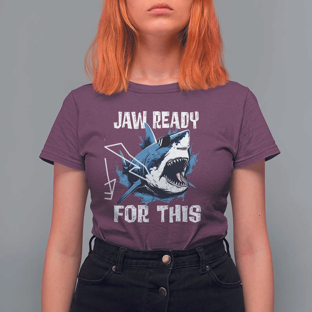 Funny Shark Lover T Shirt For Women Jaw Ready For This Ocean Wildlife TS11 Maroon Print Your Wear