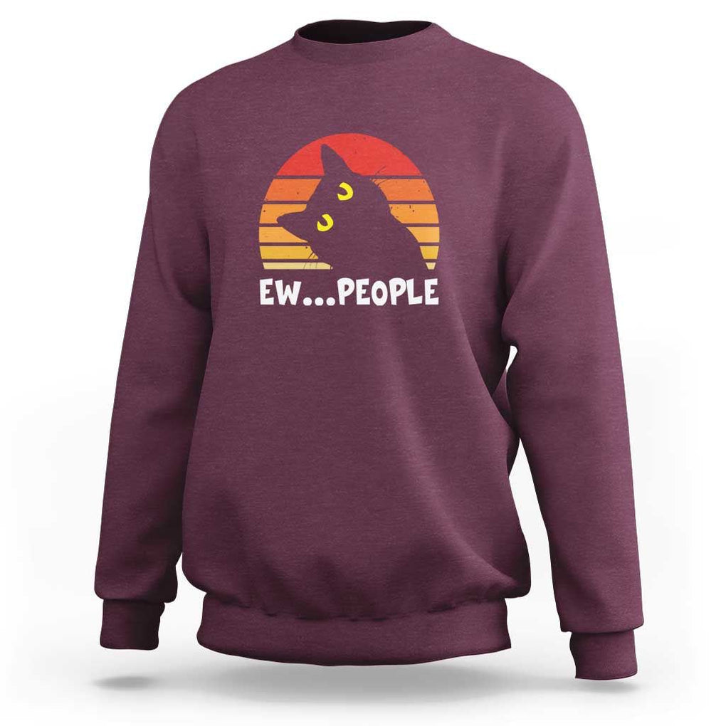 Funny Black Cat Sweatshirt Eww People Vintage Retro Kitten TS11 Maroon Print Your Wear