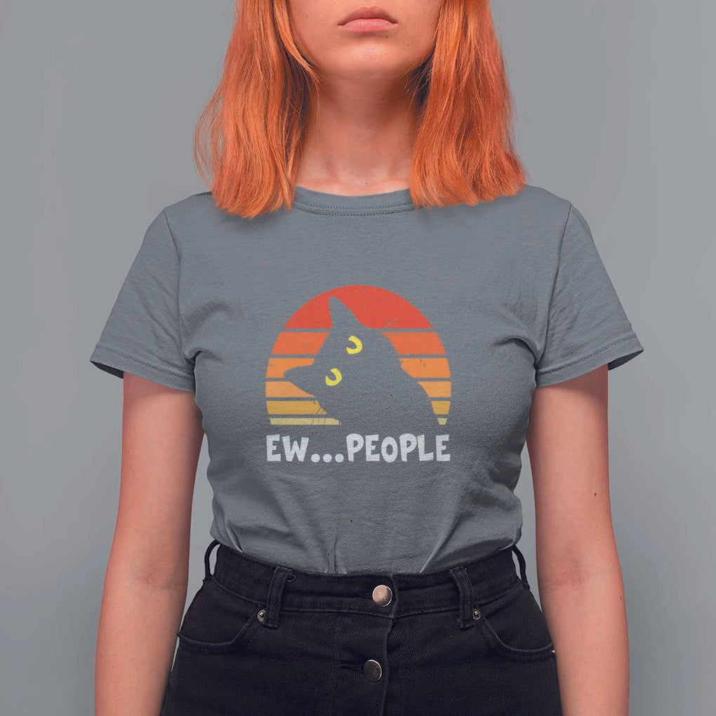 Funny Black Cat T Shirt For Women Eww People Vintage Retro Kitten TS11 Charcoal Print Your Wear