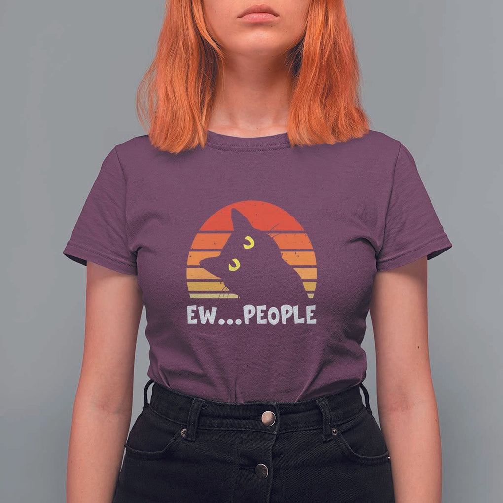 Funny Black Cat T Shirt For Women Eww People Vintage Retro Kitten TS11 Maroon Print Your Wear