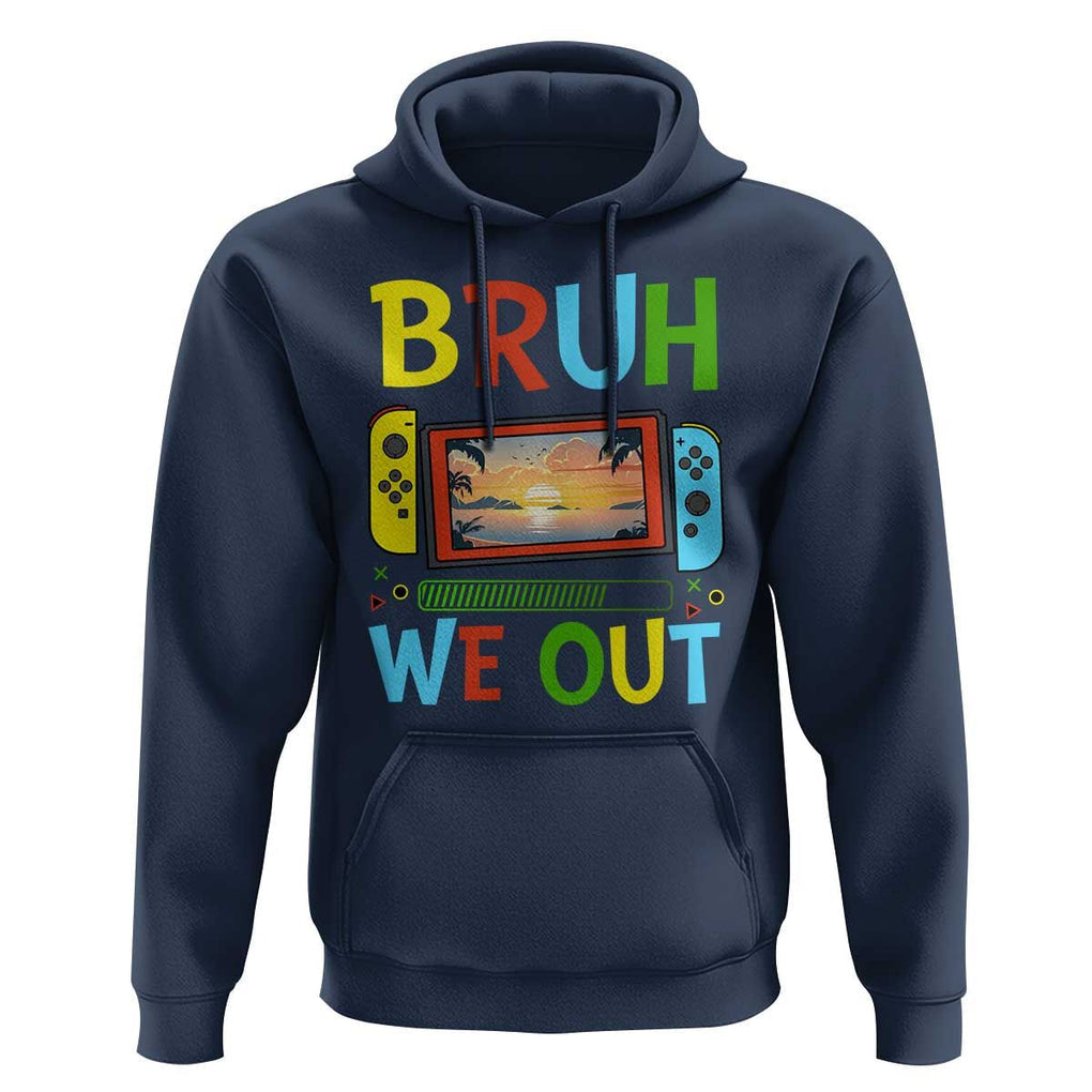 Summer Vacation Hoodie Bruh We Out Game Console Happy Last Day Of School TS11 Navy Print Your Wear