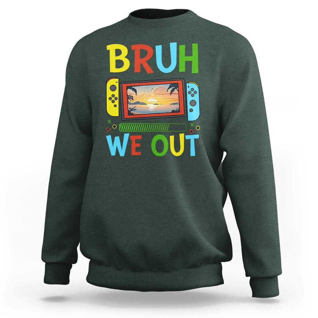 Summer Vacation Sweatshirt Bruh We Out Game Console Happy Last Day Of School TS11 Dark Forest Green Print Your Wear