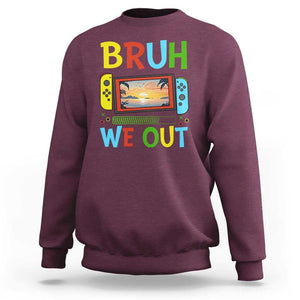 Summer Vacation Sweatshirt Bruh We Out Game Console Happy Last Day Of School TS11 Maroon Print Your Wear