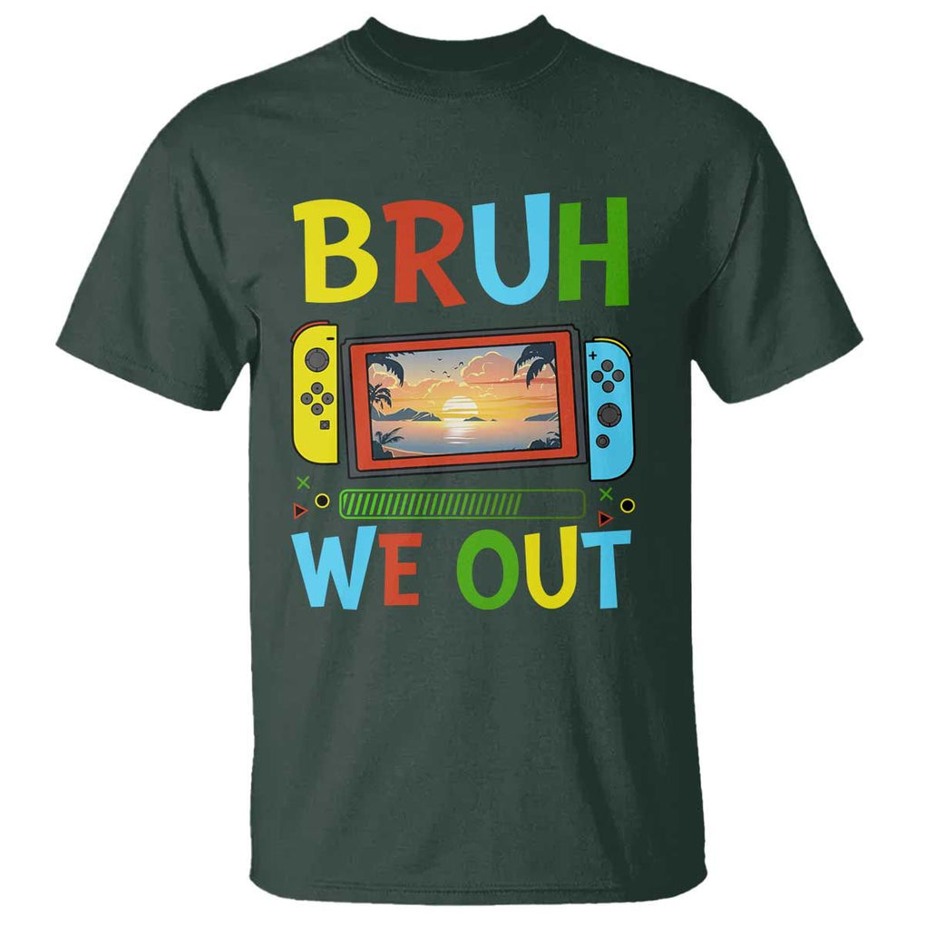 Summer Vacation T Shirt Bruh We Out Game Console Happy Last Day Of School TS11 Dark Forest Green Print Your Wear