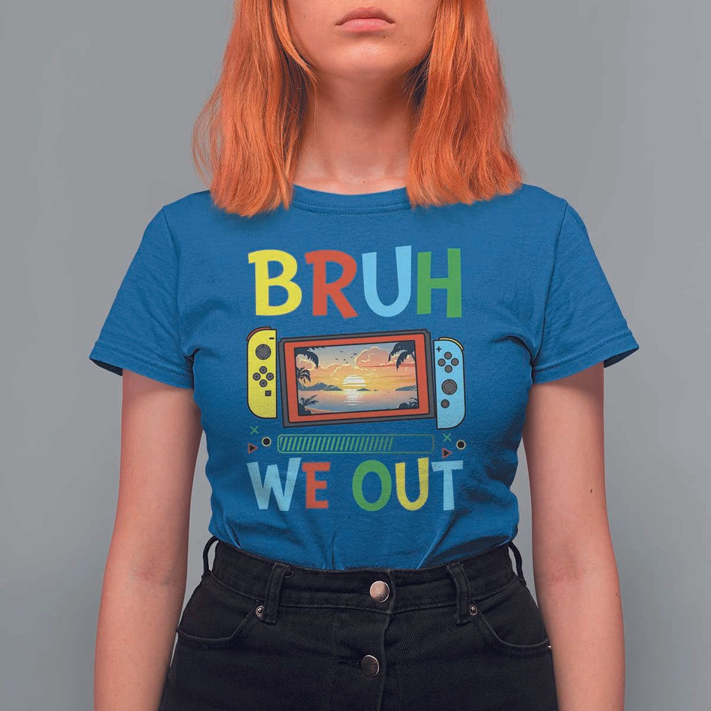 Summer Vacation T Shirt For Women Bruh We Out Game Console Happy Last Day Of School TS11 Royal Blue Print Your Wear