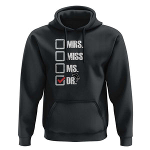 Funny Doctorate Graduation Hoodie Mrs Miss Miss Dr EdD Doctor of Education TS11 Black Print Your Wear