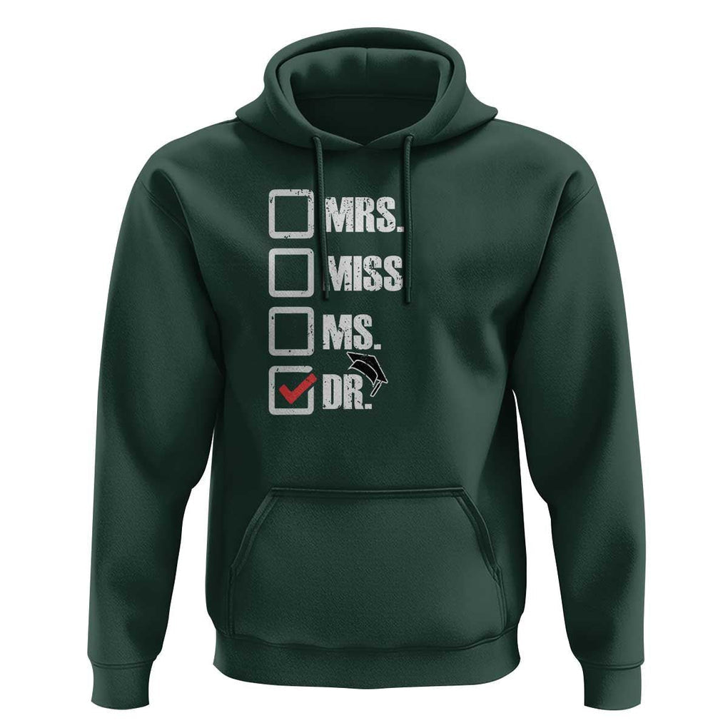 Funny Doctorate Graduation Hoodie Mrs Miss Miss Dr EdD Doctor of Education TS11 Dark Forest Green Print Your Wear