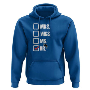 Funny Doctorate Graduation Hoodie Mrs Miss Miss Dr EdD Doctor of Education TS11 Royal Blue Print Your Wear