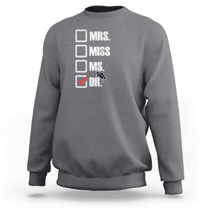 Funny Doctorate Graduation Sweatshirt Mrs Miss Miss Dr EdD Doctor of Education TS11 Charcoal Print Your Wear