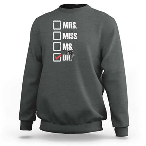 Funny Doctorate Graduation Sweatshirt Mrs Miss Miss Dr EdD Doctor of Education TS11 Dark Heather Print Your Wear