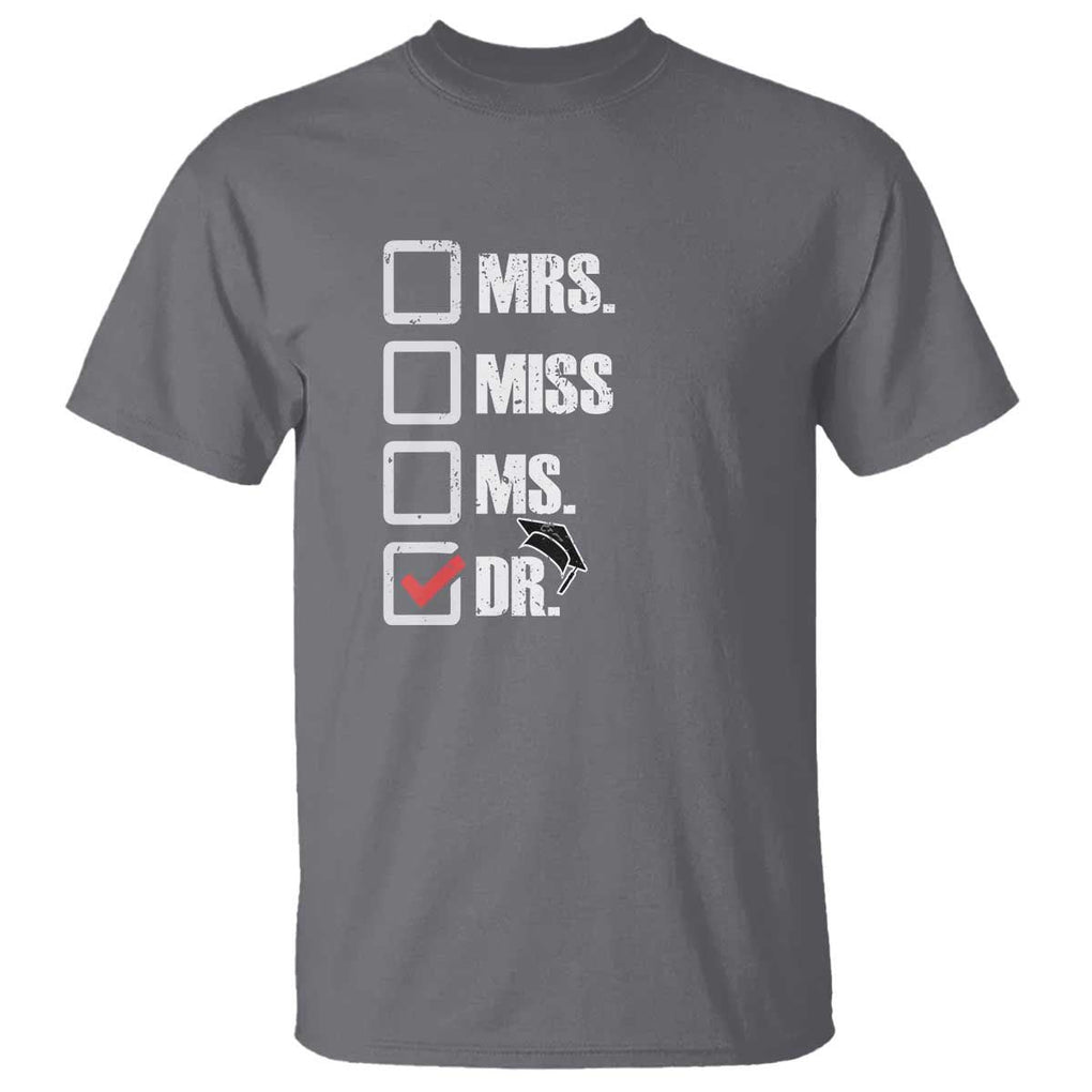 Funny Doctorate Graduation T Shirt Mrs Miss Miss Dr EdD Doctor of Education TS11 Charcoal Print Your Wear