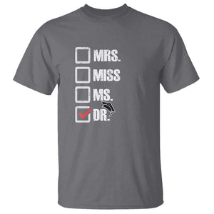 Funny Doctorate Graduation T Shirt Mrs Miss Miss Dr EdD Doctor of Education TS11 Charcoal Print Your Wear