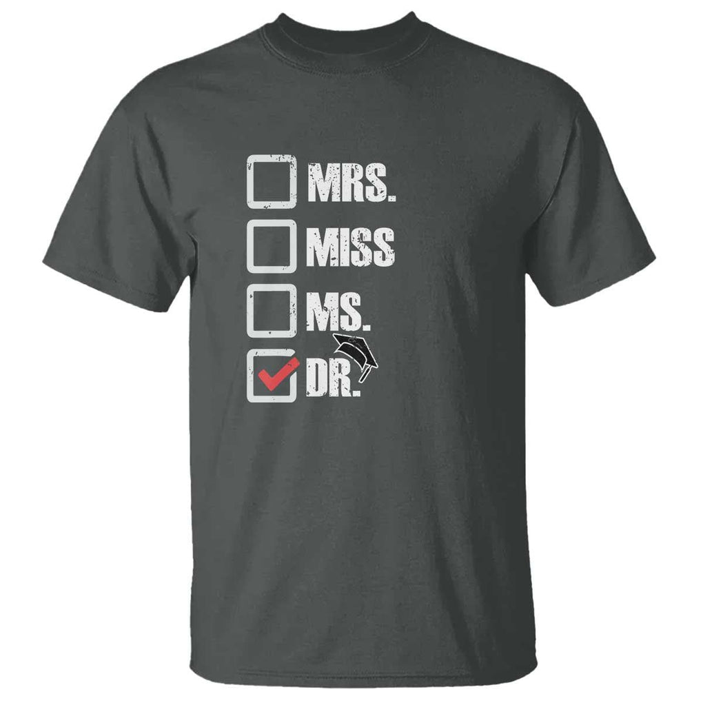 Funny Doctorate Graduation T Shirt Mrs Miss Miss Dr EdD Doctor of Education TS11 Dark Heather Print Your Wear