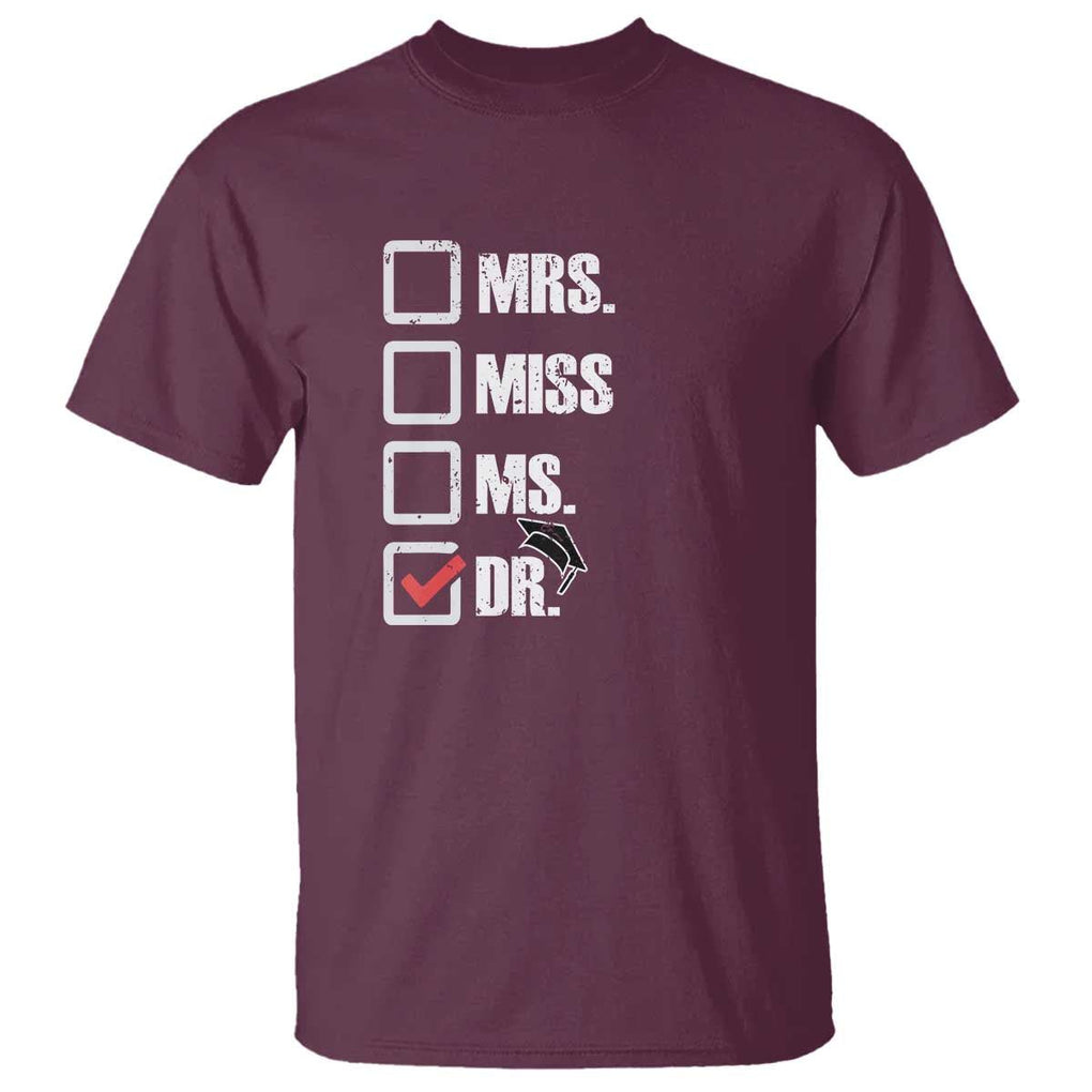 Funny Doctorate Graduation T Shirt Mrs Miss Miss Dr EdD Doctor of Education TS11 Maroon Print Your Wear