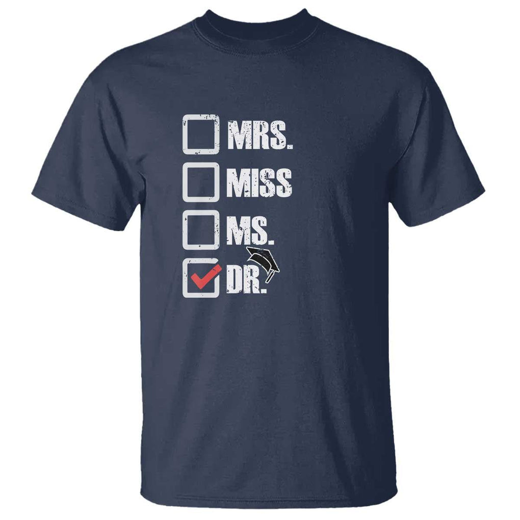 Funny Doctorate Graduation T Shirt Mrs Miss Miss Dr EdD Doctor of Education TS11 Navy Print Your Wear