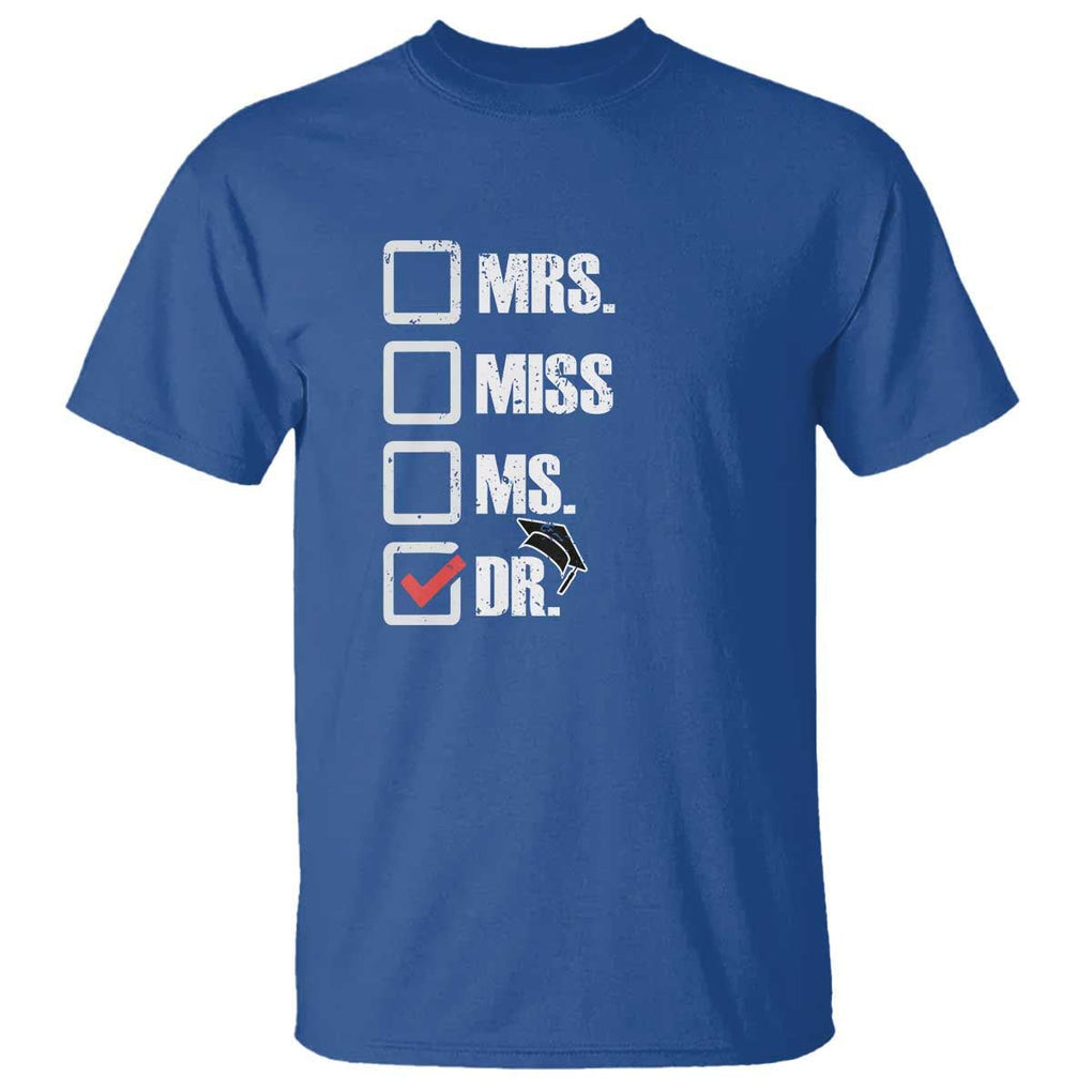 Funny Doctorate Graduation T Shirt Mrs Miss Miss Dr EdD Doctor of Education TS11 Royal Blue Print Your Wear