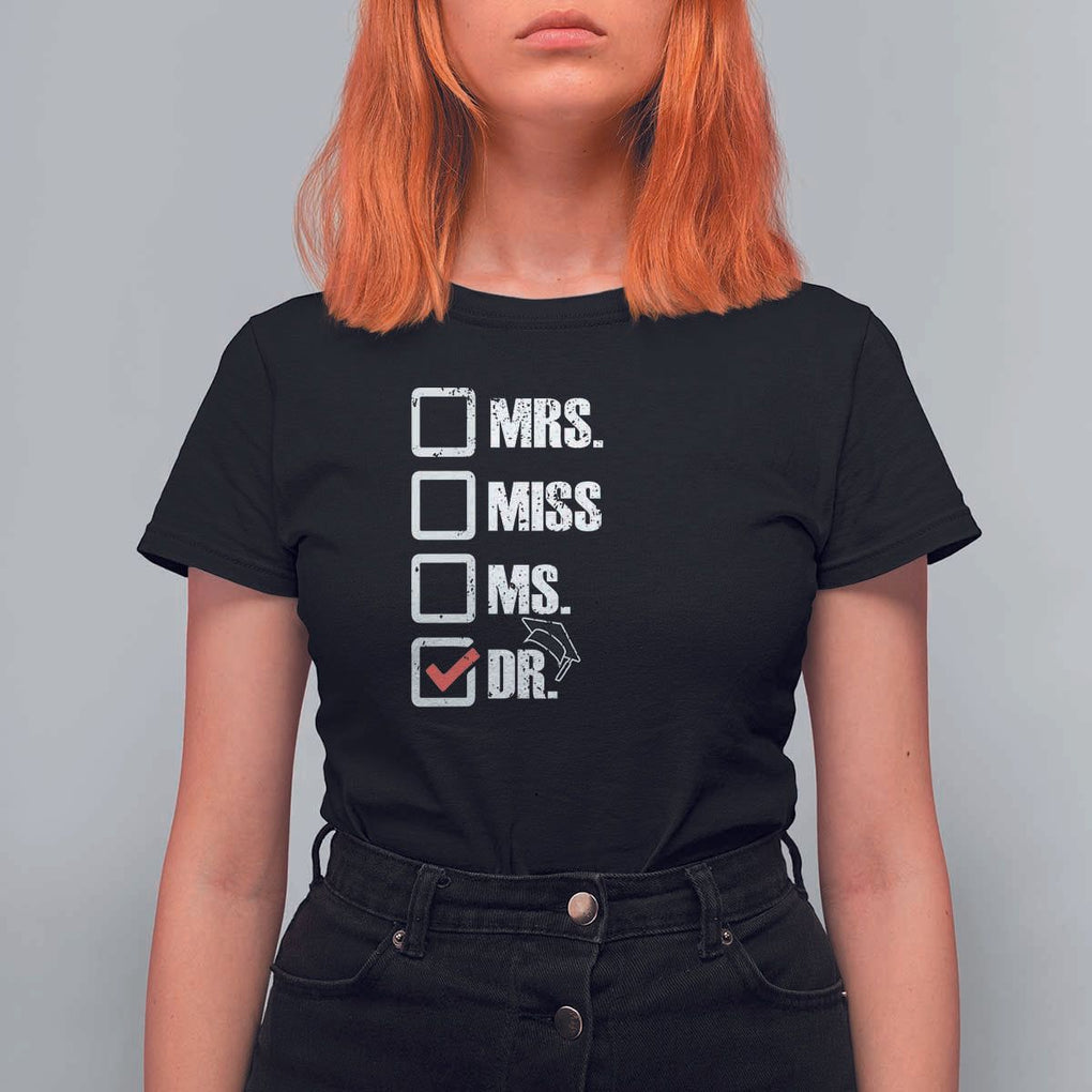 Funny Doctorate Graduation T Shirt For Women Mrs Miss Miss Dr EdD Doctor of Education TS11 Black Print Your Wear