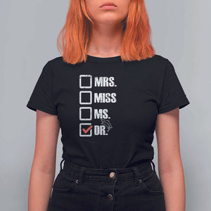 Funny Doctorate Graduation T Shirt For Women Mrs Miss Miss Dr EdD Doctor of Education TS11 Black Print Your Wear