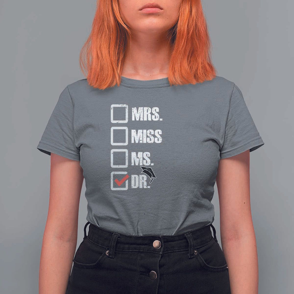 Funny Doctorate Graduation T Shirt For Women Mrs Miss Miss Dr EdD Doctor of Education TS11 Charcoal Print Your Wear