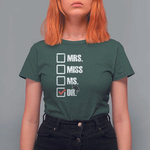 Funny Doctorate Graduation T Shirt For Women Mrs Miss Miss Dr EdD Doctor of Education TS11 Dark Forest Green Print Your Wear