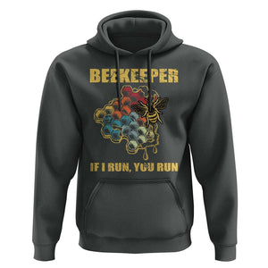 Funny Beekeeper Hoodie If I Run You Run Honey Bee Guy Apiarist TS11 Dark Heather Print Your Wear