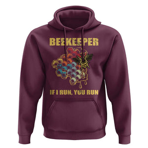 Funny Beekeeper Hoodie If I Run You Run Honey Bee Guy Apiarist TS11 Maroon Print Your Wear