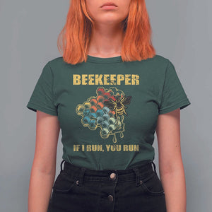 Funny Beekeeper T Shirt For Women If I Run You Run Honey Bee Guy Apiarist TS11 Dark Forest Green Print Your Wear