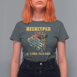 Funny Beekeeper T Shirt For Women If I Run You Run Honey Bee Guy Apiarist TS11 Dark Heather Print Your Wear