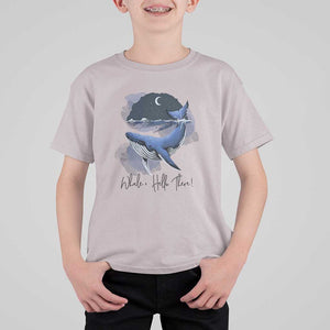 52-Hertz Whale Lover T Shirt For Kid Hello There Marine Biologist TS11 Ice Gray Print Your Wear