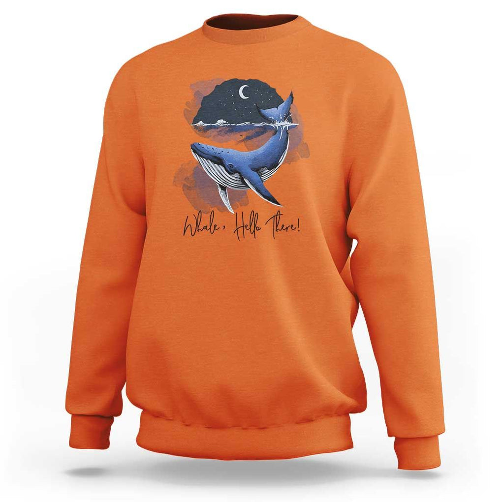 52-Hertz Whale Lover Sweatshirt Hello There Marine Biologist TS11 Orange Print Your Wear