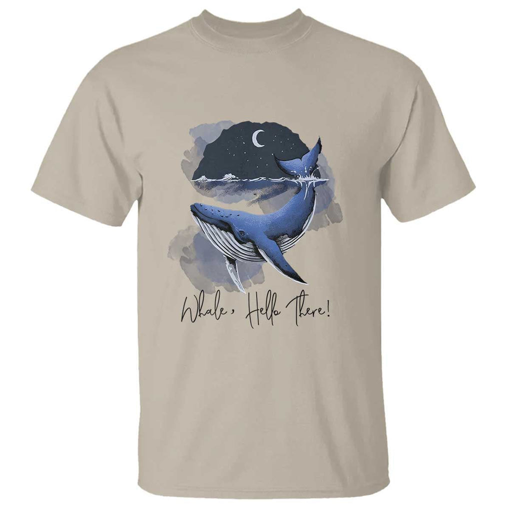 52-Hertz Whale Lover T Shirt Hello There Marine Biologist TS11 Sand Print Your Wear