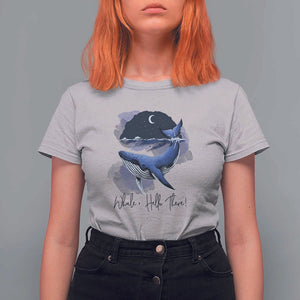 52-Hertz Whale Lover T Shirt For Women Hello There Marine Biologist TS11 Ice Gray Print Your Wear