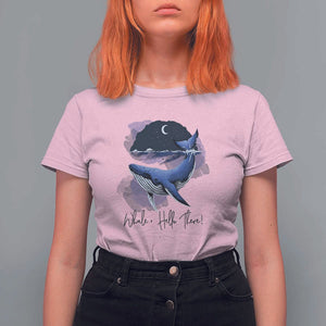 52-Hertz Whale Lover T Shirt For Women Hello There Marine Biologist TS11 Light Pink Print Your Wear