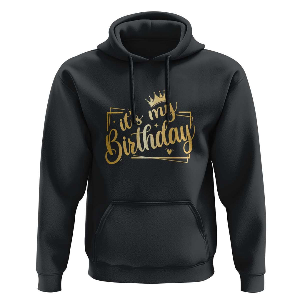 It's My Birthday Party Hoodie B-day Squad Crown TS11 Black Print Your Wear