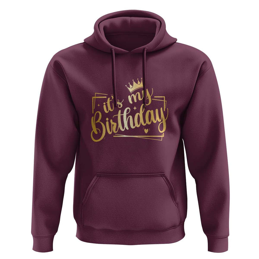 It's My Birthday Party Hoodie B-day Squad Crown TS11 Maroon Print Your Wear