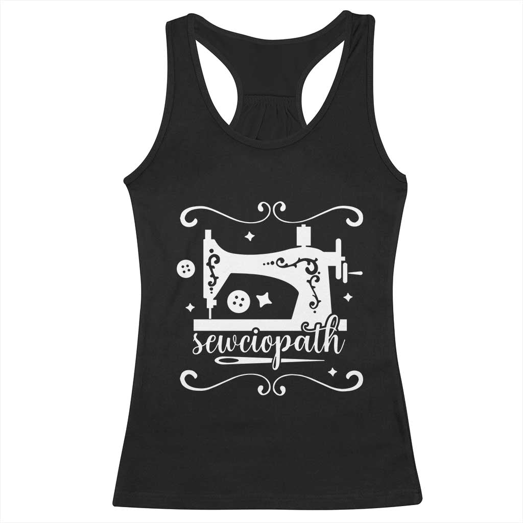 Sewing Lover Racerback Tank Top Sewciopath Quilter Sewing Machine TS11 Black Print Your Wear