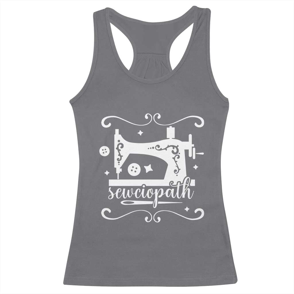 Sewing Lover Racerback Tank Top Sewciopath Quilter Sewing Machine TS11 Charcoal Print Your Wear