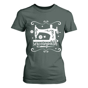 Sewing Lover T Shirt For Women Sewciopath Quilter Sewing Machine TS11 Dark Forest Green Print Your Wear