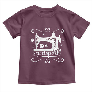 Sewing Lover Toddler T Shirt Sewciopath Quilter Sewing Machine TS11 Maroon Print Your Wear