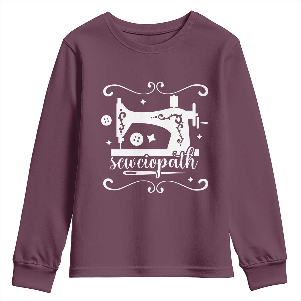 Sewing Lover Youth Sweatshirt Sewciopath Quilter Sewing Machine TS11 Maroon Print Your Wear